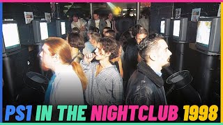 Playing PlayStation In The Nightclubs 1998.
