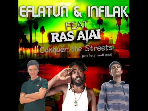 Eflatun & Infilak feat. Ras Ajai - Conquer Di Streets(Nah Run From Di Beast)