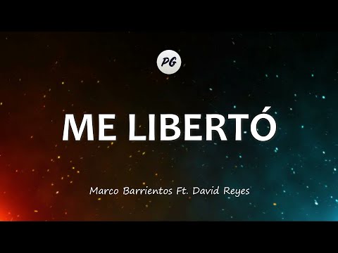 ME LIBERTÓ - Marco Barrientos Feat. David Reyes (Letra)