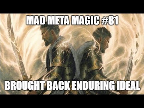 Brought Back Enduring Ideal \ Mad Meta Magic #81