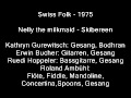 Swiss Folk - 1975 - 12 - Nelly the milkmaid ...