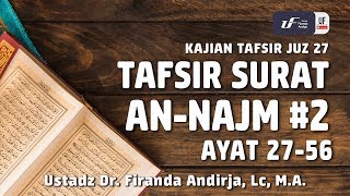 Download lagu Tafsir Juz 27: Surat An-Najm #2 Ayat 27-56 - Ustadz Dr. Firanda Andirja, M.A. mp3