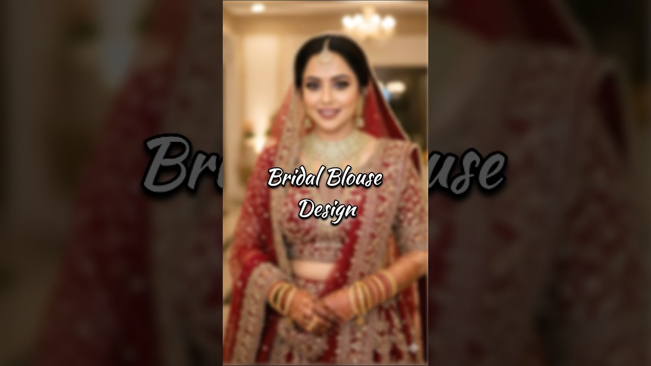 Bridal Blouse Designs Latest 2025  | New bridal blouse collection #blouse  #NewBridalBlouse
