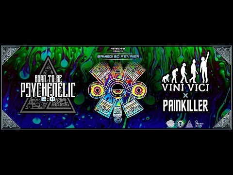 PAINKILLER @ Born to Psychedelight by AzTechno [Le Petit bain, Paris]