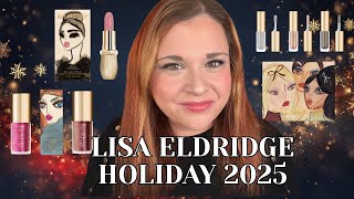 LISA ELDRIDGE HOLIDAY COLLECTION 2025! Lip Gloss, Eyeshadow, and Lipstick - Review and Demo!!
