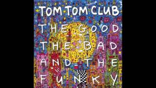 TOM TOM CLUB LET THERE BE LOVE