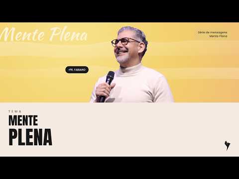 Mente Plena | PR.FABIANO | Verdade Igreja Capivari
