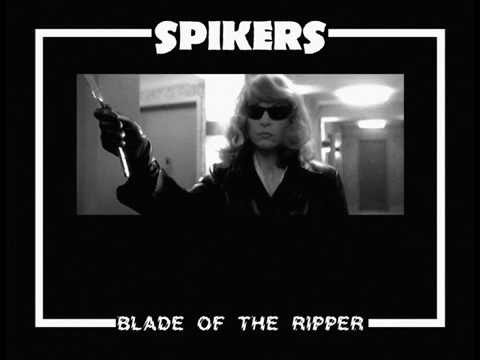 Spikers - Blade Of The Ripper