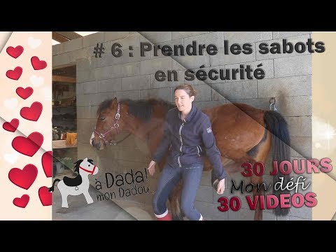Vidéo #6 : Prendre les sabots en toute sécurité
