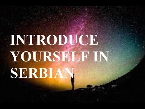 HOW TO INTRODUCE YOURSELF IN SERBIAN