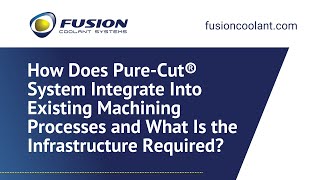 Download the video "How Does Pure-Cut® sCO2 CNC Cooling & Lubricating System Integrate with Existing Processes?"