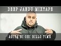 Aa Giya Ni Ohi Billo Time Mixtape DEEP JANDU PUNJABI XTREME MIX ROKITBEATS Punjabi Songs 2017