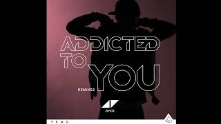 Avicii - Addicted To You (Albin Myers Remix)