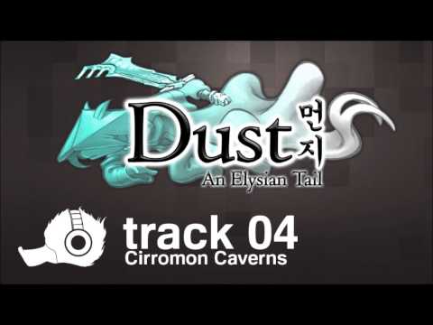 Dust: An Elysian Tail OST - 04 - Cirromon Caverns