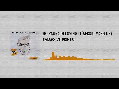 Salmo vs Fisher - Ho Paura Di Losing It (Afroki Mash Up)