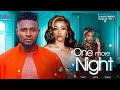 ONE MORE NIGHT MAURICE SAM SOPHIE ALAKIJA ARABELLA TANURE AGBA ENJOYMENT MIRIAM OGBONNA2023 NOLLY