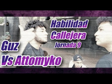 Guz Vs Attomyko | Habilidad Callejera - Jornada 9