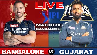 Live: RCB Vs GT, Match 70, Bangalore | IPL Live Scores & Commentary | IPL LIVE 2023 | 2nd Innings