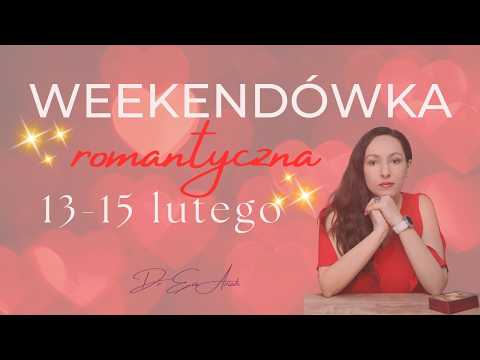 Romantyczna Weekendówka, 13 - 15 lutego, wszystkie znaki