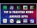 Top 10 Pakistan News Android App | Review