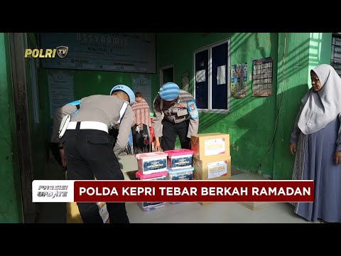 PRESISI UPDATE : POLDA KEPRI TEBAR BERKAH RAMADAN DI PANTI ASUHAN DAN TPA PUNGGUR 08/03/2025 12.00
