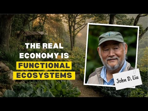 Food Forest Podcast: John D. Liu – How to create food forest communities