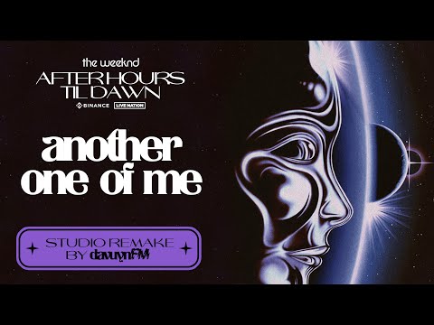 The Weeknd - Another One Of Me (After Hours Til Dawn) [Studio Remake] | Leg 2 |