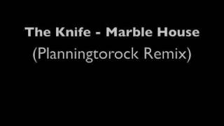 The Knife - Marble House (Planningtorock remix)