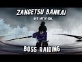 [Type Soul] BOSS RAIDING WITH ZANGETSU BANKAI