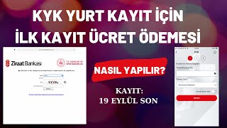 YURT KAYIT İÇİN İLK KAYIT ÜCRET ÖDEME NASIL YAPILIR?