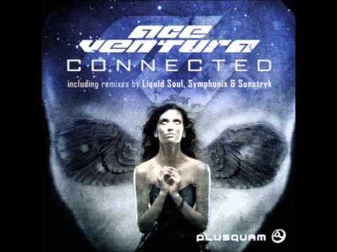 Ace Ventura - Connected (Liquid Soul Remix) Progressive Trance