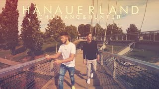 Chuliano &amp; Hunter - Hanauerland (Official Video)