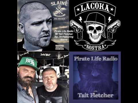 Pirate Life Radio #79 - George "Slaine" Carrol