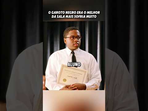 o garoto negro era o melhor da sala masi sofria muito