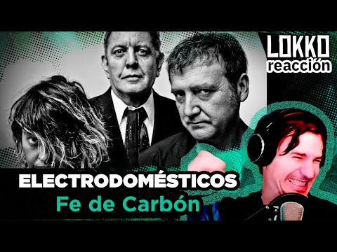 Reacción a Electrodomésticos - Fe de Carbón | Análisis de Lokko!