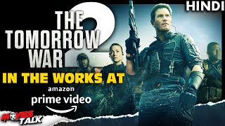 THE TOMORROW WAR 2 - Movie Is Happening At Amazon [Explained In Hindi]
