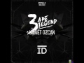 3 Are Legend & Ummet Ozcan - ID (Melody ...