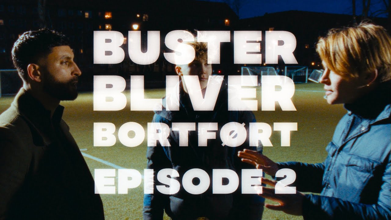 Buster Bliver Bortført · Episode 2 (feat. Arian Kashef)