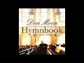 01 All Creatures Of Our God And King Don Moen