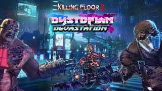Бесплатное обновление Dystopian Devastation для Killing Floor 2 уже в игре