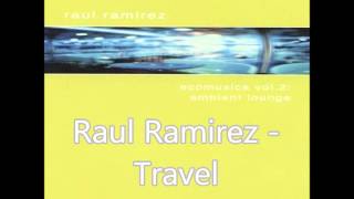 Raul Ramirez - Travel
