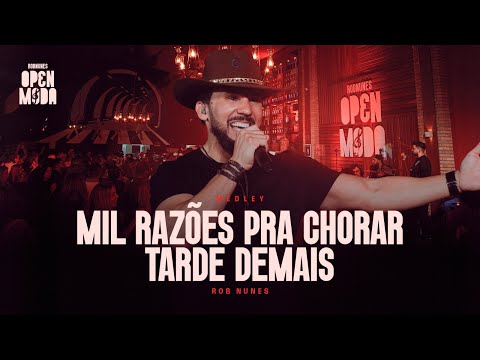 Rob Nunes | Mil Razões/ Tarde Demais