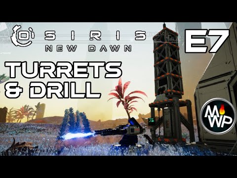 Osiris New Dawn Gameplay 2022 | Ep7 Turrets & Drill