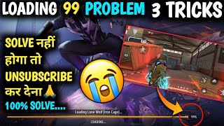 Loading Problem 99% per ruk jata hai Free Fire loading problem game start nahin ho raha free fire ?