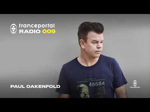 Paul Oakenfold Mix | Tranceportal Radio 009