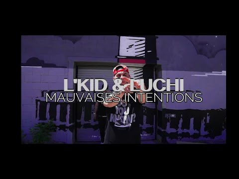 L'kid ft. Luchi Louch - Mauvaises intentions ( Visuel par FVF )