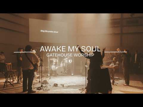 Awake My Soul (Live from EOY) - Gatehouse Worship