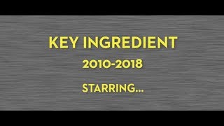 Key Ingredient 2010-2018
