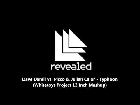 Dave Darell vs  Picco & Julian Calor - Typhoon (Whitetoys Project 12 Inch Mashup)