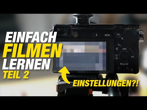 Welche Kameraeinstellungen für Videos? | Einfach filmen lernen Kurs Teil 2 | Jaworskyj